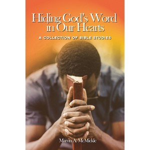Hiding God's Word in Our Hearts - by  Marvin McMickle (Paperback) - 1 of 1
