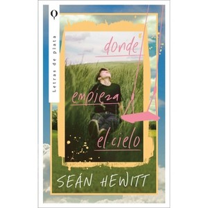 Donde Empieza El Cielo - by  Sean Hewitt (Paperback) - 1 of 1