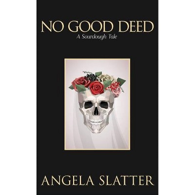 No Good Deed - by  Angela Slatter (Paperback)