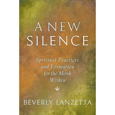 A New Silence - by  Beverly Lanzetta (Paperback)