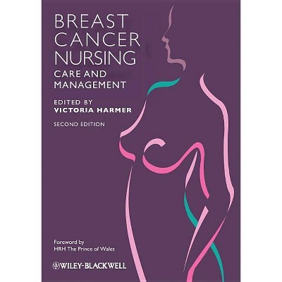 Breast Cancer Nursing Care and Management - 2nd Edition by  Victoria Harmer (Paperback)
