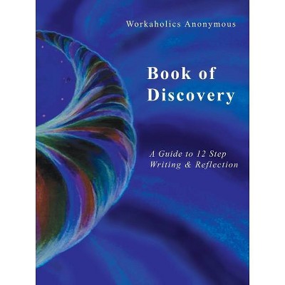 Workaholics Anonymous Book of Discovery - (Paperback)