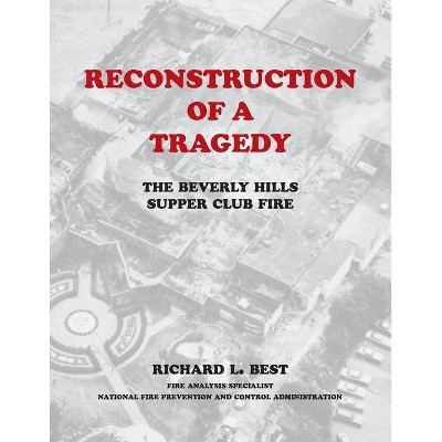 Reconstruction of a Tragedy - by  Richard L Best (Paperback)