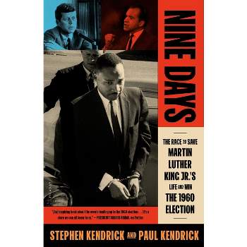 Nine Days - by  Paul Kendrick & Stephen Kendrick (Paperback)