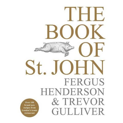 The Book of St John - by  Fergus Henderson & Trevor Gulliver (Hardcover)