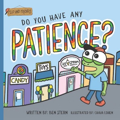 Do You Have Any Patience? - by  Ben Stern (Paperback)