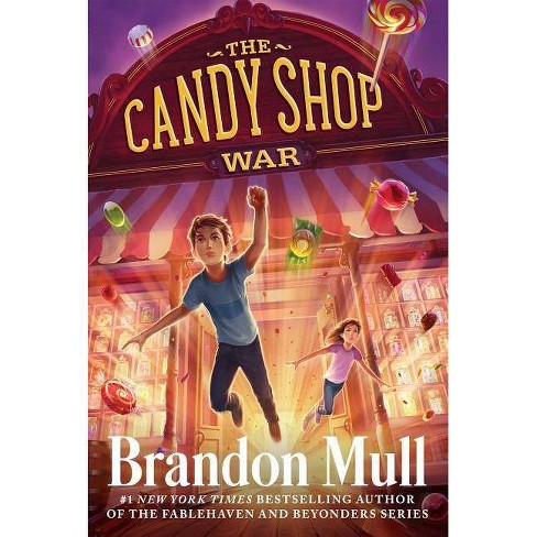 The Candy Shop War The Candy Shop War 1 By Brandon Mull