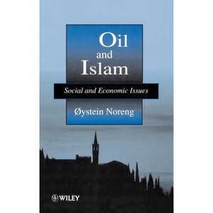Oil and Islam - (The Petroleum Research Petrolem Economics & Politics) by  Oæstein Noreng (Hardcover) - 1 of 1