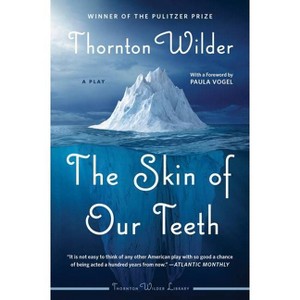 The Skin of Our Teeth - by  Thornton Wilder (Paperback) - 1 of 1