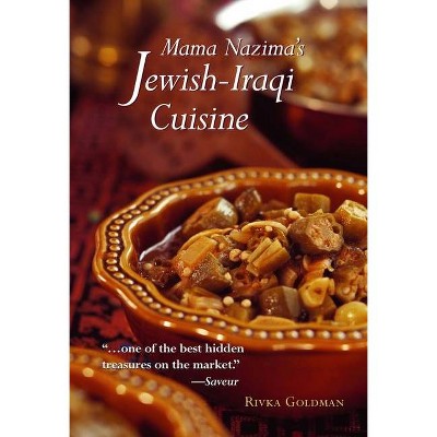 Mama Nazima's Jewish-Iraqi Cuisine - by  Rivka Goldman (Paperback)