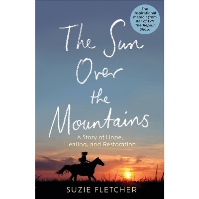 The Sun Over the Mountains - by Suzie Fletcher