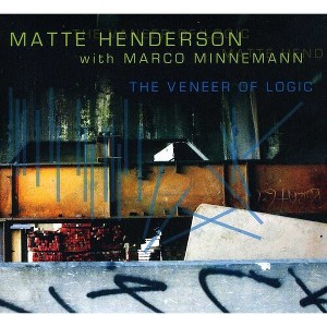 Matte Henderson with Marco Minneman - The Veneer Of Logic (CD) - 1 of 1