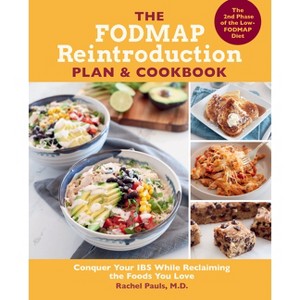 The Fodmap Reintroduction Plan and Cookbook - by  Rachel Pauls (Paperback) - 1 of 1