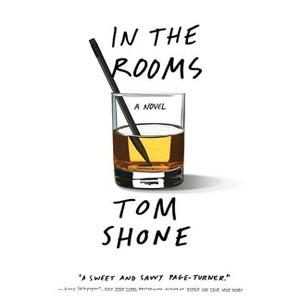 In the Rooms - by  Tom Shone (Hardcover) - 1 of 1