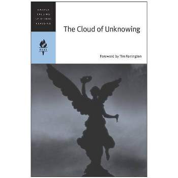The Cloud of Unknowing - (Harper Collins Spiritual Classics) by  Harpercollins Spiritual Classics (Paperback)
