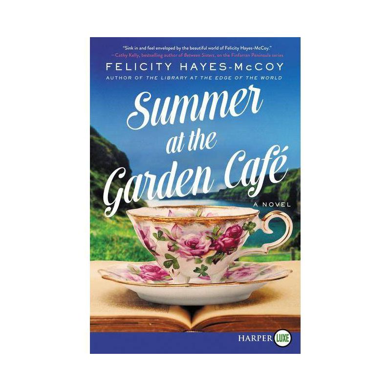 Summer at the Garden Cafe - (Finfarran Peninsula) Large Print by  Felicity Hayes-McCoy (Paperback), 1 of 2