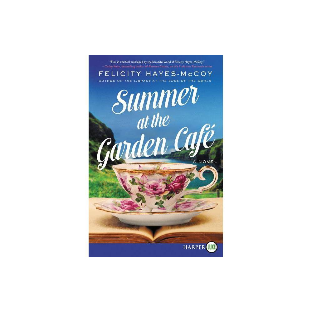 Summer at the Garden Cafe LP - (Finfarran Peninsula) Large Print by Felicity Hayes-McCoy (Paperback)