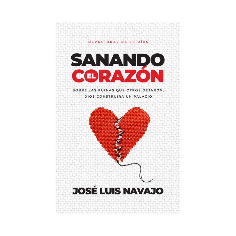 Sanando El Corazón - by  José Luis Navajo (Paperback), 1 of 2