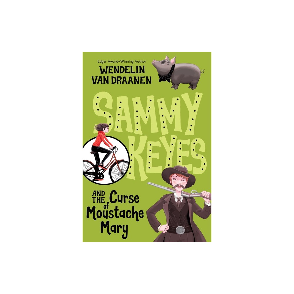 Sammy Keyes and the Curse of Moustache Mary - by Wendelin Van Draanen (Paperback)