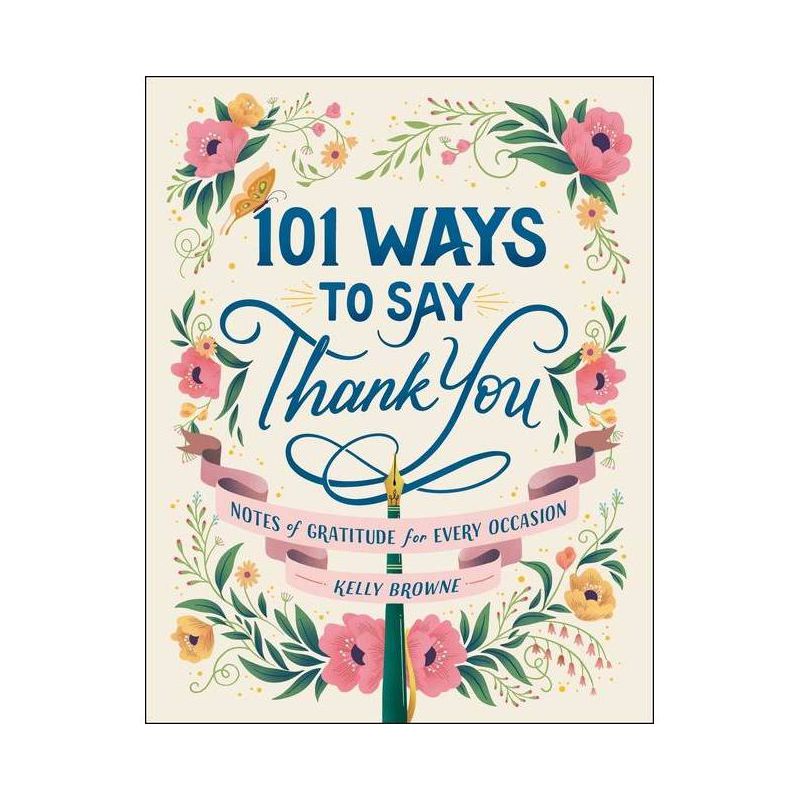 101 Ways to Say Thank You - by  Kelly Browne (Hardcover), 1 of 2