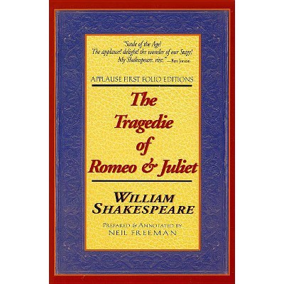  The Tragedie of Romeo & Juliet - (Applause Books) Annotated by  William Shakespeare (Paperback) 