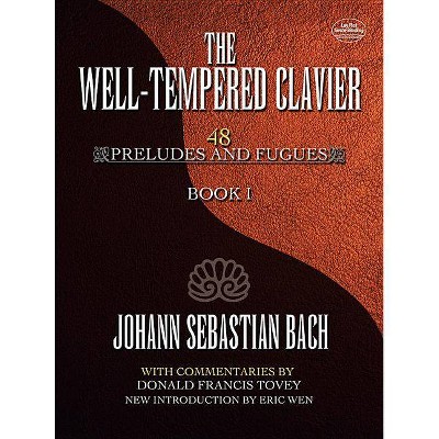 The Well-Tempered Clavier, 1 - by  Johann Sebastian Bach & Donald Francis Tovey (Sheet music)