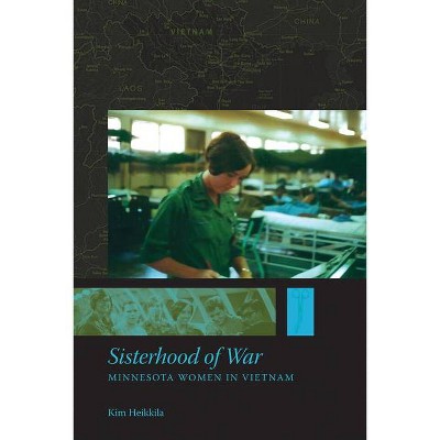Sisterhood of War - by  Kim Heikkila (Paperback)