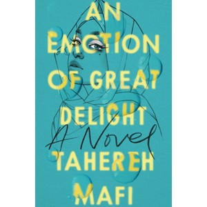An Emotion of Great Delight - by Tahereh Mafi - 1 of 1