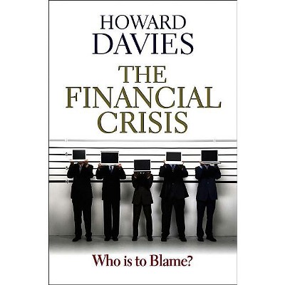 Financial Crisis - by  Howard Davies (Paperback)
