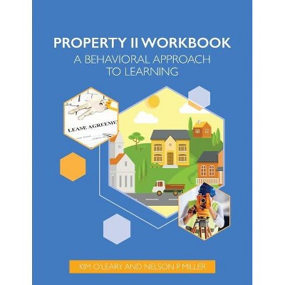 Property Law II Workbook - by  Kim O'Leary & Nelson Miller (Paperback)