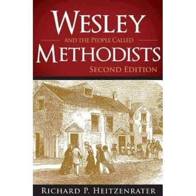 Wesley and the People Called Methodists - 2nd Edition by  Richard P Heitzenrater (Paperback)