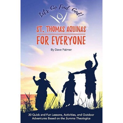 St. Thomas Aquinas for Everyone - (Stafe) by  Dave Palmer (Paperback)