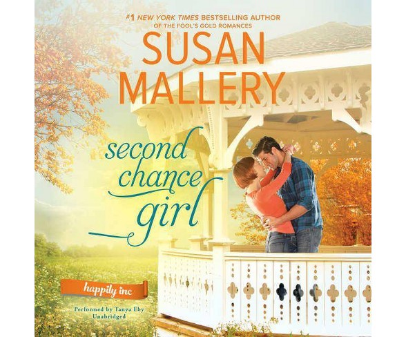Second Chance Girl - (Happily Inc.) by  Susan Mallery (AudioCD)