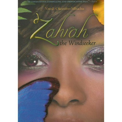 Zahrah the Windseeker - by  Nnedi Okorafor-Mbachu (Paperback)