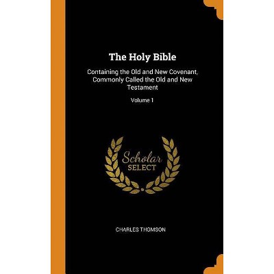 The Holy Bible - by  Charles Thomson (Hardcover)