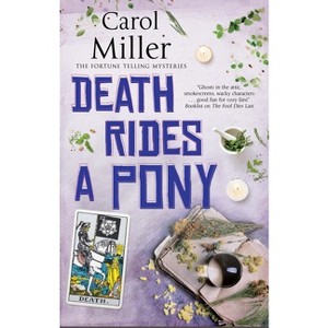 Death Rides a Pony - (Fortune Telling Mysteries) by Carol Miller - 1 of 1