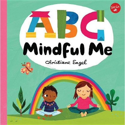 ABC for Me: ABC Mindful Me - by  Christiane Engel (Board Book)