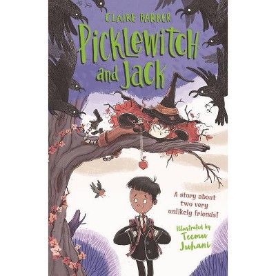 Picklewitch and Jack - (Picklewitch & Jack) by  Claire Barker (Paperback)