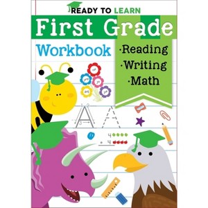 Ready to Learn: First Grade Workbook - by  Editors of Silver Dolphin Books (Paperback) - 1 of 1