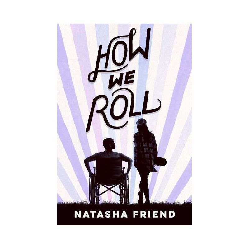 How We Roll - by  Natasha Friend (Paperback), 1 of 2