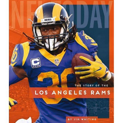 Los Angeles Rams - (NFL Today) by  Jim Whiting (Paperback)