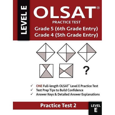 Olsat Practice Test Grade 5 (6th Grade Entry) & Grade 4 (5th Grade Entry)-Test - by  Gifted and Talented (Paperback)