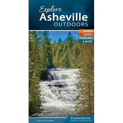 Explore Asheville Outdoors - (Explore Outdoors) by  John Verhovshek (Spiral Bound)