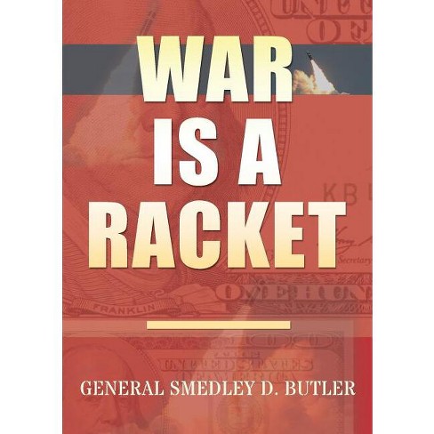 War Is A Racket - by  Smedley D Butler (Paperback) - image 1 of 1