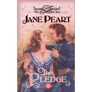 The Pledge - (American Quilt) by  Jane Peart (Paperback) - 1 of 1