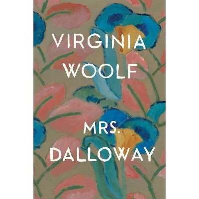 Mrs. Dalloway - by  Virginia Woolf (Paperback)