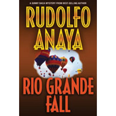 Rio Grande Fall - by  Rudolfo Anaya (Paperback)