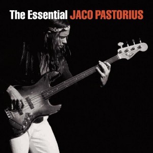 Jaco Pastorius - The Essential Jaco Pastorius (CD) - 1 of 1