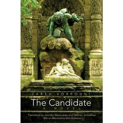 The Candidate - (Middle East Literature in Translation) by  Zareh Vorpouni (Paperback)