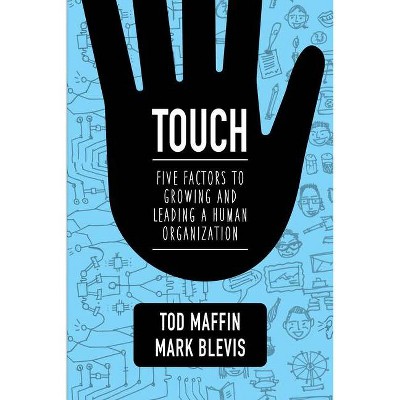 Touch - by  Tod Maffin & Mark Blevis (Paperback)